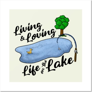 Living & Loving Life on the Lake Posters and Art